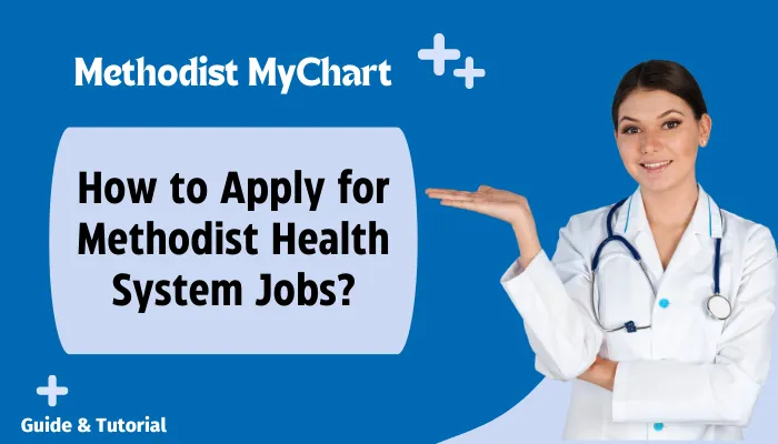 How to Apply for Methodist Health System Jobs?