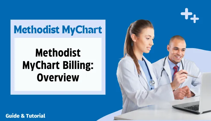 Methodist MyChart Billing: Overview