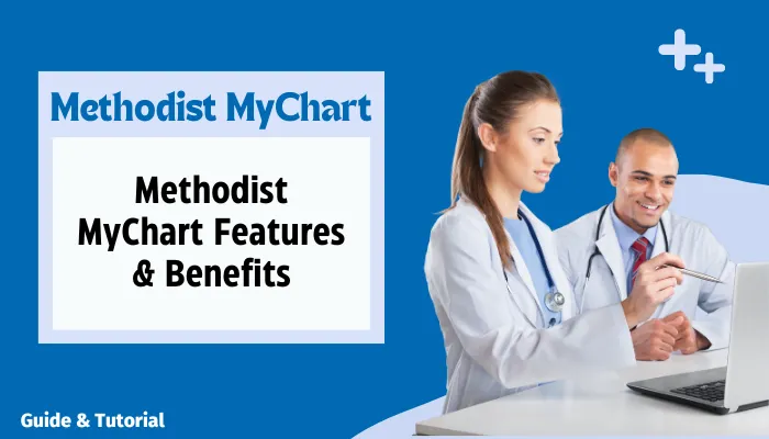 Methodist MyChart Features & Benefits