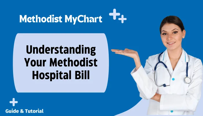 Understanding Your Methodist Hospital Bill