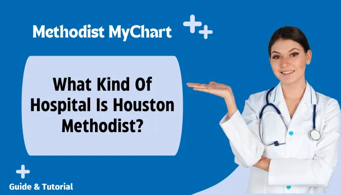 What kind of hospital is Houston Methodist?